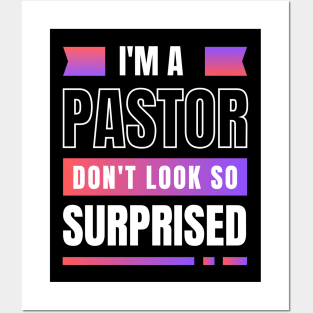 I'm a Pastor Don't Look So Surprised | Funny Pastor Posters and Art